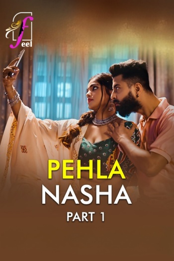 Pehla Nasha (2026) Hindi S01 Part 1 Hot Series 1080p | 720p | 480p HDRip Download