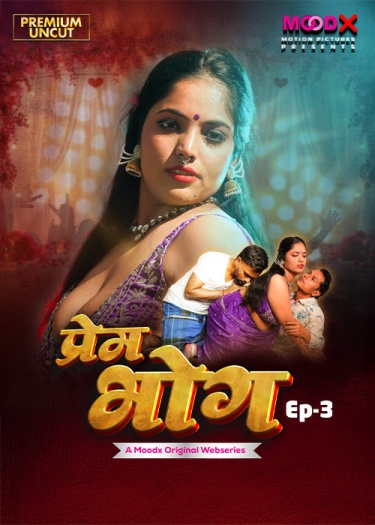 Prem Bhog 2026 S01E03 MoodX Hindi Web Series 1080p | 720p | 480p HDRip Download