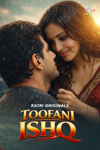 Toofani Ishq (2026) Ratri Hindi Hot Short Film 1080p | 720p | 480p HDRip Download