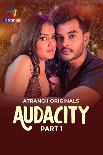Audacity (2026) Hindi S01 Part 1 Hot Series 1080p | 720p | 480p HDRip Download
