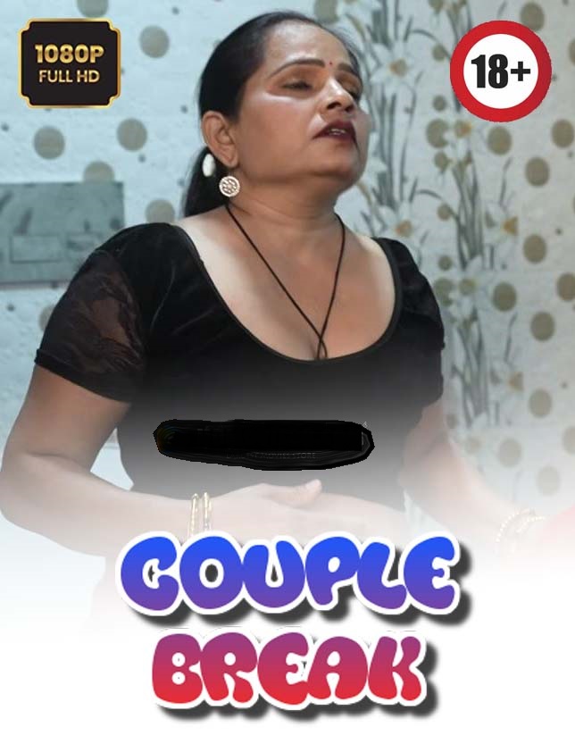 Couple Break (2026) Hindi Uncut App Content Hot Short Film 720p HDRip 300MB Download