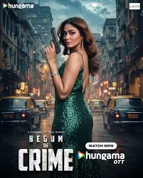 Begum of Crime 2026 S01 Hindi Hungama Web Series 1080p | 720p | 480p HDRip Download
