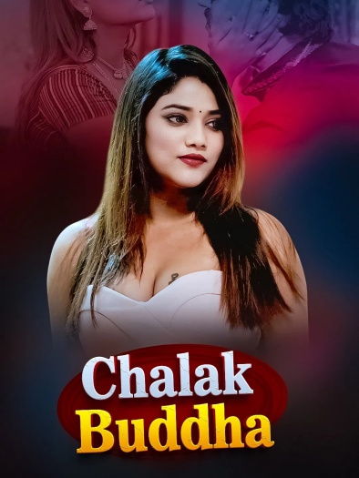 Chalak Buddha (2026) Akkuott Hindi ORG S01E01T04 Hot Web Series 1080p | 720p | 480p HDRip Download