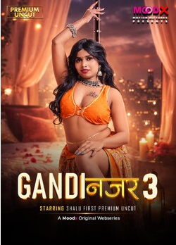 Gandi Najar 2026 MoodX S01E03 Hindi Series 1080p | 720p HDRip Download
