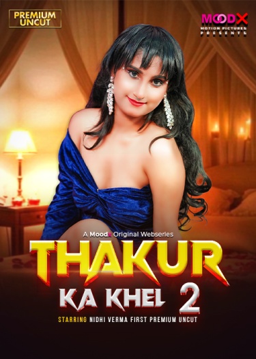 Thakur Ka Khel (2026) MoodX Hindi ORG S01E02 Hot Web Series 1080p | 720p | 480p HDRip Download
